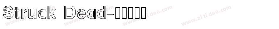 Struck Dead字体转换